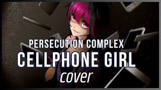 【Cover】被害妄想携帯女子 Persecution Complex Cellphone Girl 【Kuwanano】 [upl. by Dowd]