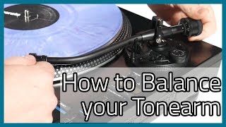 How to Balance your Tonearm  Turntable Setup  Bop DJ [upl. by Steve]