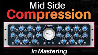 Mastering  Mid Side Compression  Full Workflow [upl. by Bertasi471]