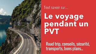 Le voyage pendant un PVT  moyens de transport road trip conseils [upl. by Milla724]