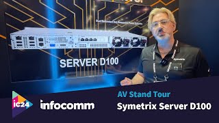 InfoComm 24 Symetrix Server D100 [upl. by Arabel]