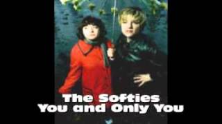 The Softies  You and Only You [upl. by Terrence]