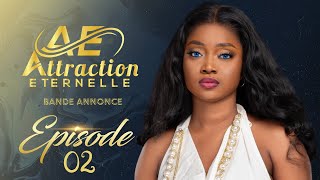 BA  Attraction Eternelle  Episode 2 [upl. by Yblok]