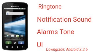 Motorola Atrix 4G  Ringtone  Notification Sound  Alarms Tone  UI [upl. by Aeuhsoj835]