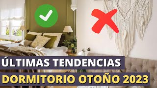 ✅ÚLTIMAS TENDENCIAS DE DECORACIÓN DORMITORIO OTOÑO 2023 Diseño de Interiores [upl. by Kcinomod]