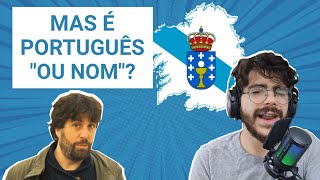 A LÍNGUA GALEGA É O NOVO PORTUGUÊS  LÍNGUA AFIADA [upl. by Aniles]