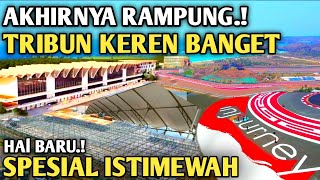 TRIBUN SPESIAL ISTIMEWA BANYAK HAL BARU SIRKUIT MANDALIKA [upl. by Piggy]