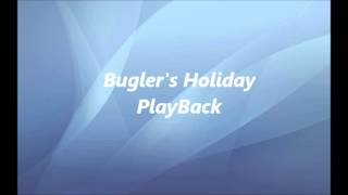 Buglers Holiday  PlayBack [upl. by Nady547]