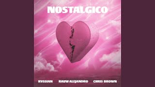 Rvssian Rauw Alejandro Chris Brown  Nostálgico Audio [upl. by Auhso]