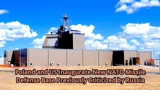 Poland and US Inaugurate New NATO Missile Defense Base Previously Criticized by Russia [upl. by Kenay]