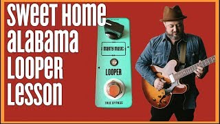 Sweet Home Alabama Looper Jam amp Looper Tutorial [upl. by Friede]