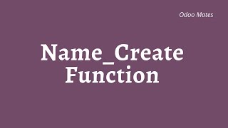 Name Create Function In Odoo  Odoo ORM Method  Use and Working of Name Create Function [upl. by Yancey197]