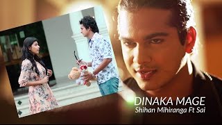 Dinaka Mage Shihan Mihiranga Ft Sai  Full HD Video  Sinhala Latest Song 2016 [upl. by Jo-Ann]