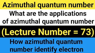 Azimuthal Quantum NumberQuantum NumbersClass 11Lecture number 73 [upl. by Macdonald617]