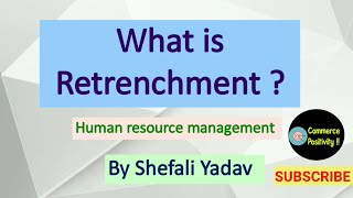 What is Retrenchment   Human Resource Management [upl. by Annaicul]