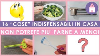 16 quotCOSEquot DA AVERE IN CASA GLI INDISPENSABILI  ORGANIZZAZIONE CASA  TIPS CASA [upl. by Dorene]