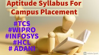 Aptitude Syllabus For Campus Placement TCS NQT  WIPRO  INFOSYS  ADANI  Important Topics List [upl. by Nyletak]