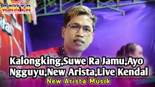 Kalongking  Suwe Ra Jamu  Ayo Ngguyu  New Arista Music  Banjarnegara  Live 🔴 Kendal [upl. by Weide]