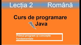 hello world Java  Primul program  Curs de programare Java  Lectia 2 [upl. by Droffats]