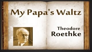 My Papas Waltz by Theodore Roethke  Poetry Reading [upl. by Kcirdnekal]