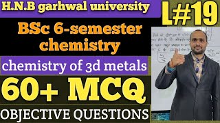 bsc 6 semester chemistrybsc 3rd yearchemistry of 3d metals objective questionHNBGUby ved sir [upl. by Duston]