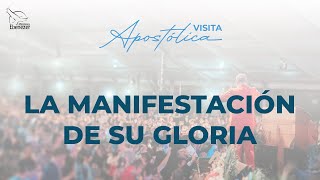 La Manifestación de su Gloria  Apóstol Sergio Enriquez  Visita Apostólica México [upl. by Saimerej]