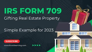 IRS Form 709 Gift Tax Return Real Estate Property Gifts to Family  StepbyStep Example [upl. by Ikik]