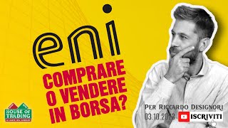 ENI cosa fare in Borsa dopo i recenti massimi [upl. by Enylekcaj763]