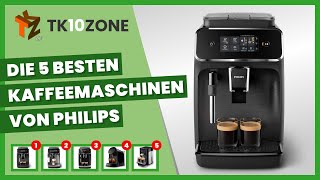 Die 5 besten Kaffeemaschinen von Philips [upl. by Bertold]