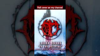 Lorna Shore  To The Hellfire Breakdown Vocal Cover [upl. by Enylodnewg]