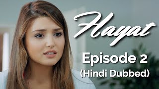 Hayat Episode 2 Hindi Dubbed Hayat [upl. by Lema]