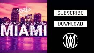 Gregor Salto amp Wiwek  Miami Noizekid Bootleg [upl. by Chalmers637]