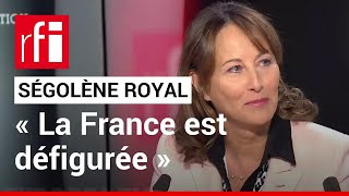 Ségolène Royal  « La France est défigurée » • RFI [upl. by Eilyr]