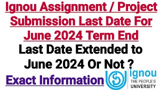 Ignou Assignment Submission Last Date Extended to Jun 2024 Or Not  Exact Information [upl. by Victorie]