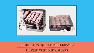 Remington H9000 Pearl Ceramic Heated Clip Hair Rollers Review [upl. by Lenneuq]