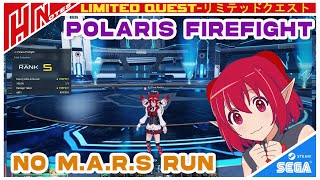 【PSO2NGS】Limited QuestPolaris Firefight No MARS Run Rank S 626 [upl. by Claudian]