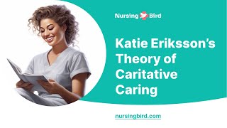 Katie Eriksson’s Theory of Caritative Caring  Essay Example [upl. by Mot]