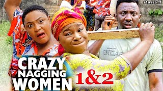 CRAZY NAGGING WOMEN quotComplete Season1amp2quot Destiny EtikoLizzy Gold  2022 New Trending Movie [upl. by Noramac]