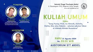 KULIAH UMUM  Sang Hyang Widi Isa Almasih Alatalla Elohim Dios atau Debata  21 Agustus 2024 [upl. by Richers447]