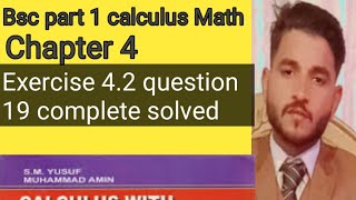 Bsc part 1 calculus math chapter 4 exercise 42 question 19 solved with professor sufyan ali [upl. by Oriaj]