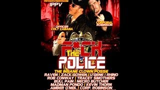 Juggalo Championship Wrestling LIVE Presents FCK THE POLICE July 28 2011 [upl. by Eirok450]