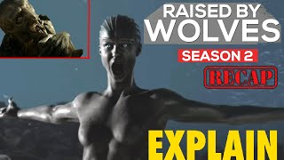 RAISED BY WOLVES Season 2 Recap And Ending Explained Theories and Details You Missed [upl. by Michon]