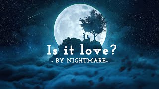 Nightmare  Is It Love Lyrics [upl. by Trici111]