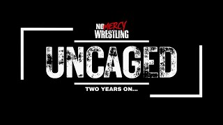 No Mercy Wrestling UNCAGED  Full Documentary [upl. by Nesila88]