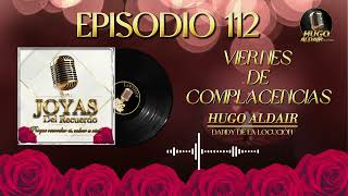 JOYAS DEL RECUERDO  Episodio 112  Locutor Hugo Aldair  Dandy de la Locución [upl. by Enelra]