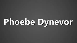 How To Pronounce Phoebe Dynevor [upl. by Gessner322]