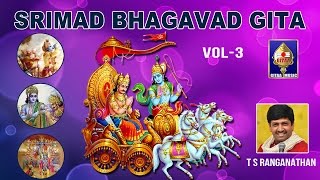 Chapter 14  Gunatraya Vibhaga Yogam  Srimad Bhagavad Gita  By T S Ranganathan [upl. by Palm]