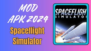 Spaceflight Simulator Hack  Bản cập nhật mới 2024  Mở khóa Full  Mod Apk [upl. by Rosane]