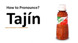 How to Pronounce Tajin [upl. by Shumway536]