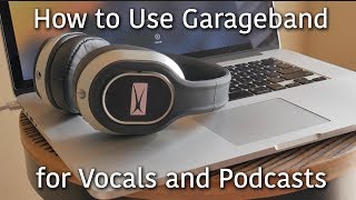 How to Record Vocals on Garageband Quick Start [upl. by Bigler413]